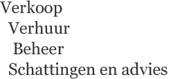 Verkoop verhuur beheer schattingen en advies